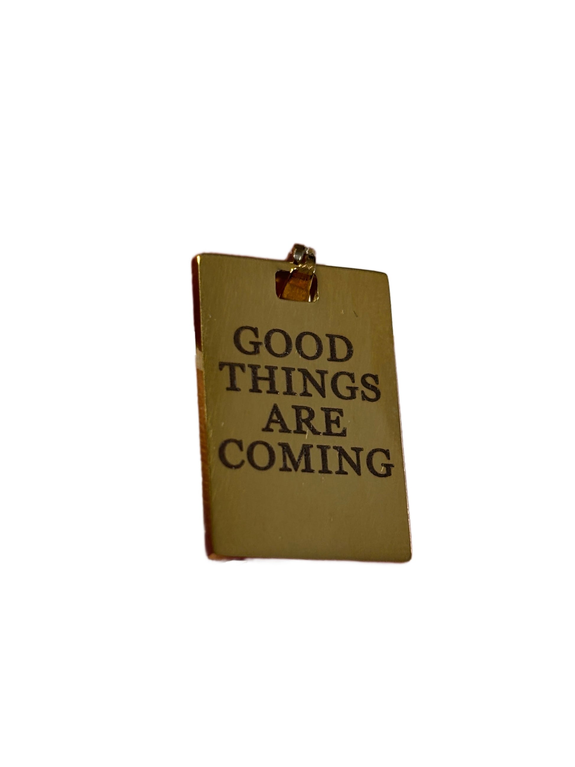 Good Things Are Coming Charm